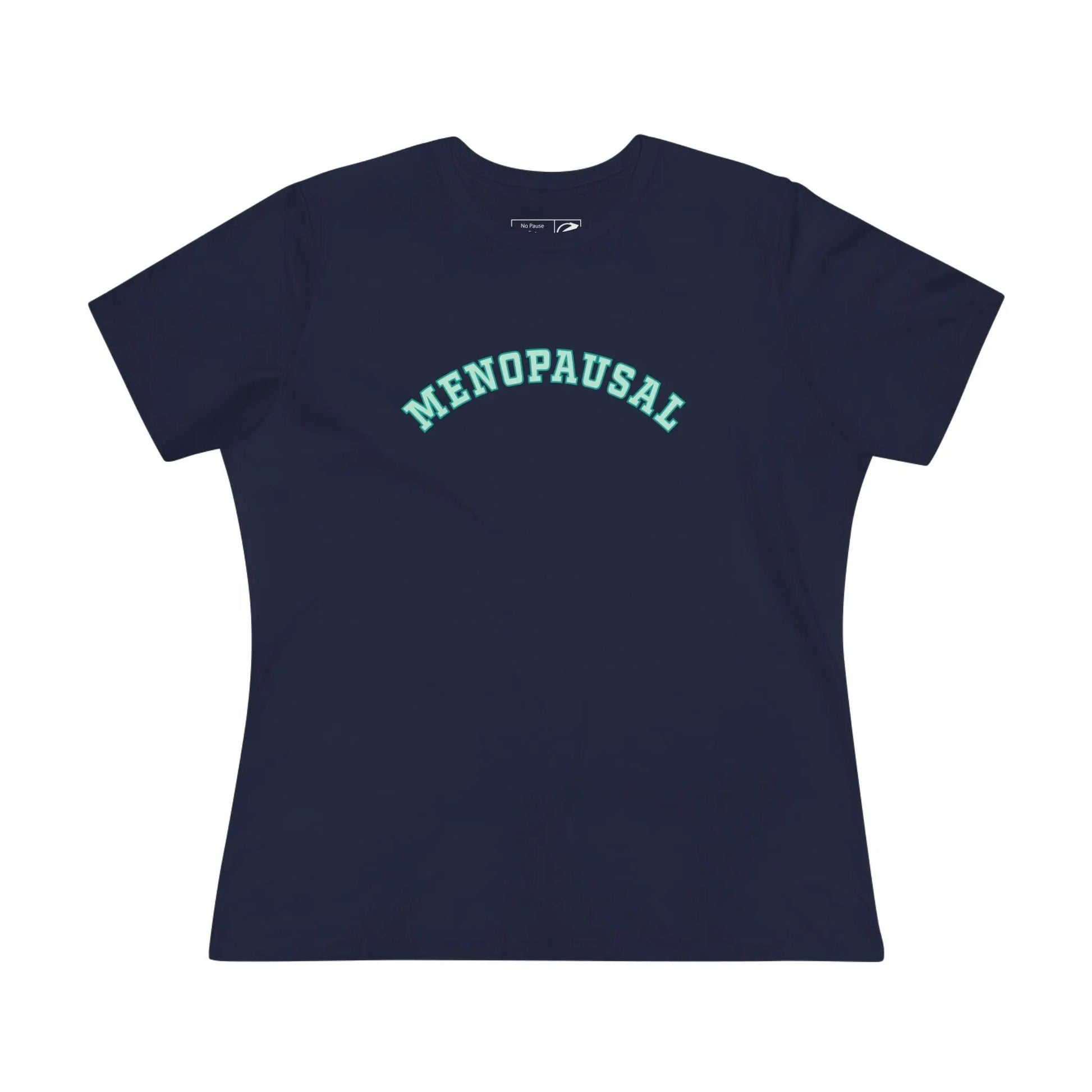 "Menopausal" Women's Tee Printify