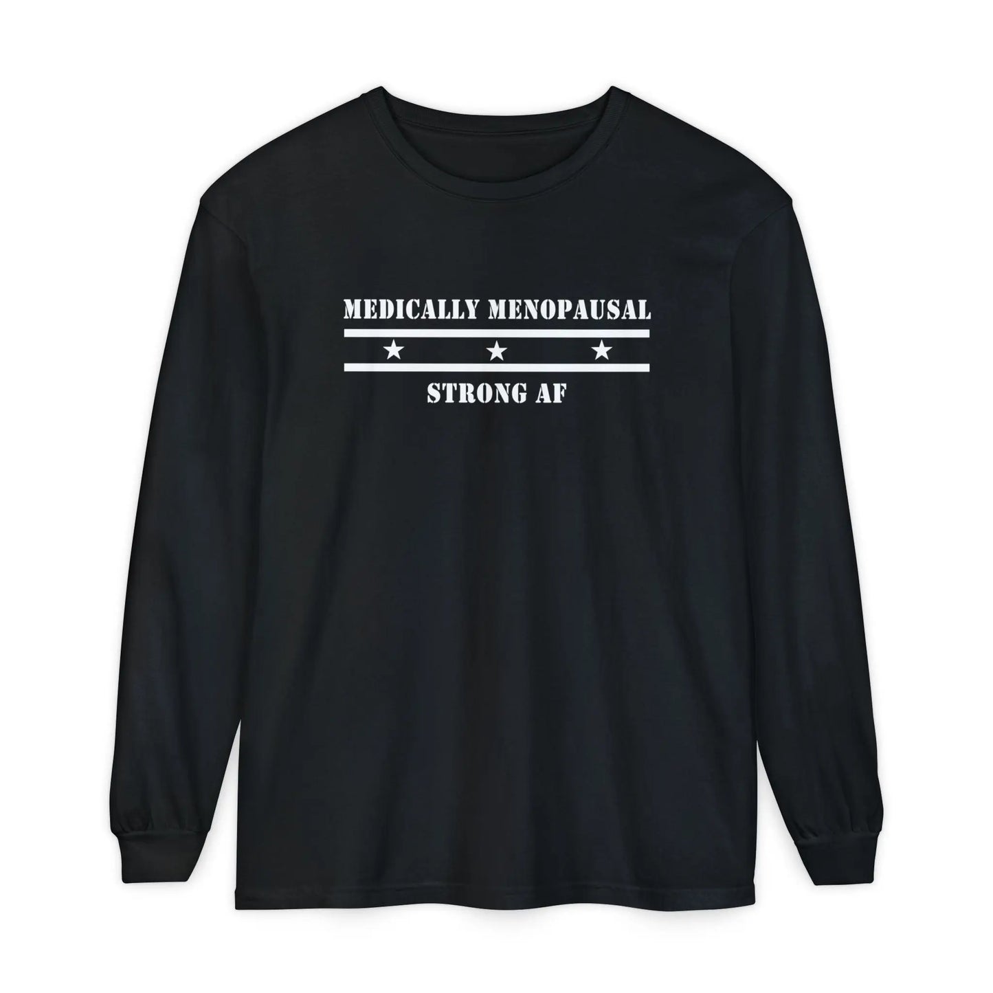"Medically Menopausal: Strong AF" Long-Sleeved Tee Printify