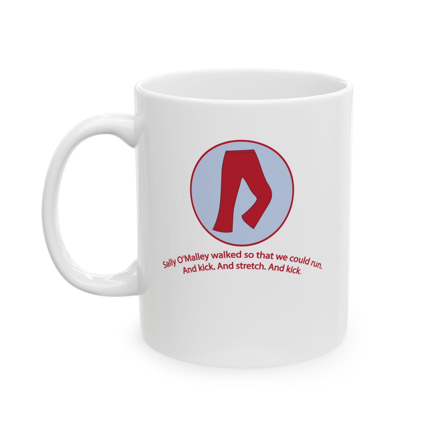 "Sally O'Malley Walked" Coffee Mug - #NoPauseForMenopause