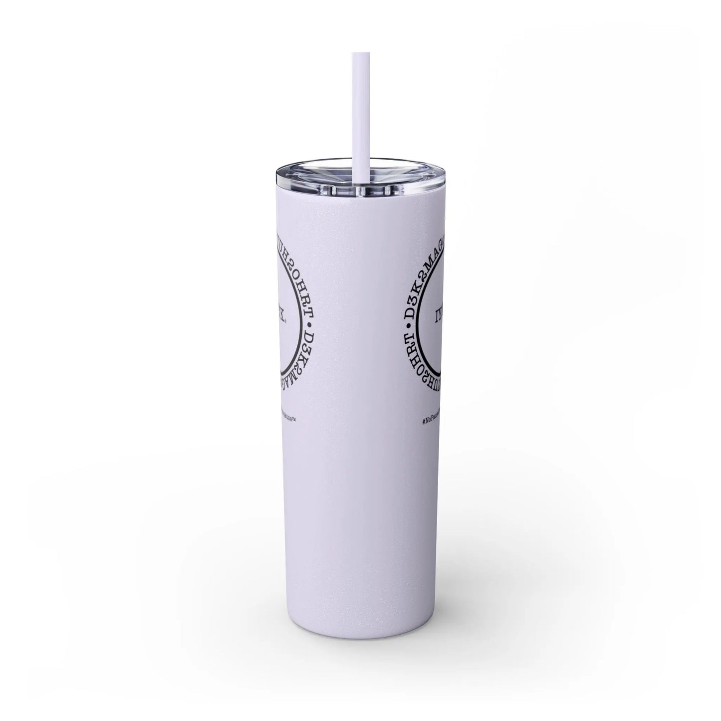 Side View - "IYKYK" Skinny Tumbler with Straw (Lilac) - #NoPauseForMenopause