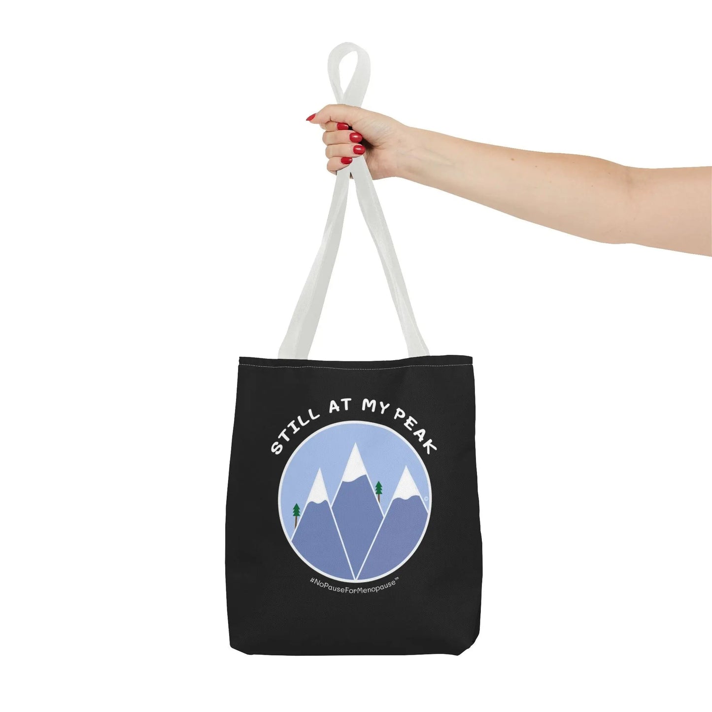 "Still At My Peak" Tote Bag Printify