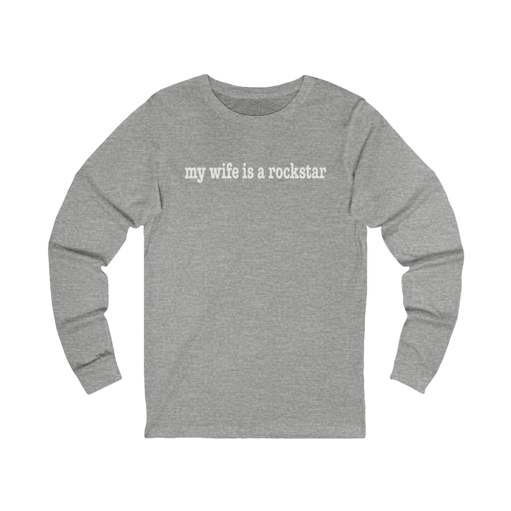 "My Wife Is A Rockstar" Long Sleeve Tee Printify