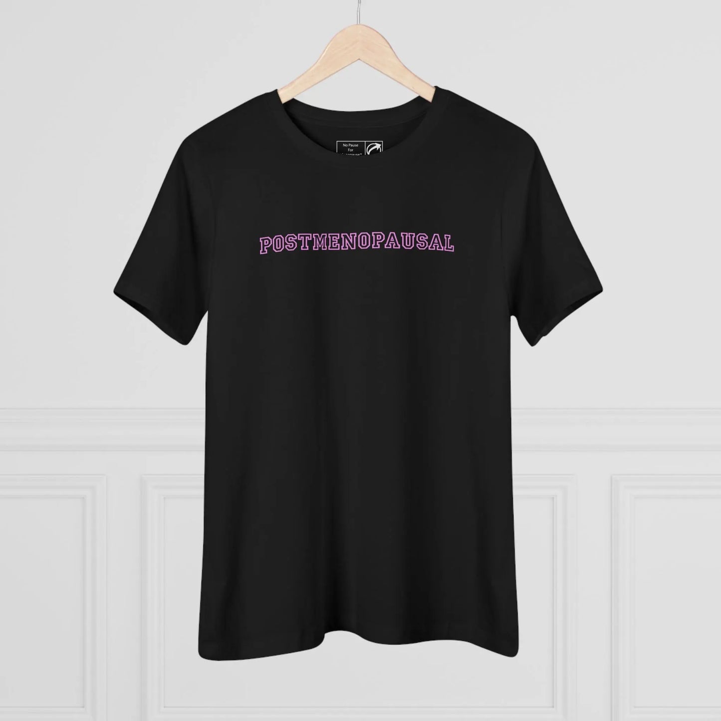 "Postmenopausal" Tee Printify