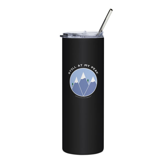 "Still At My Peak" Tumbler - #NoPauseForMenopause