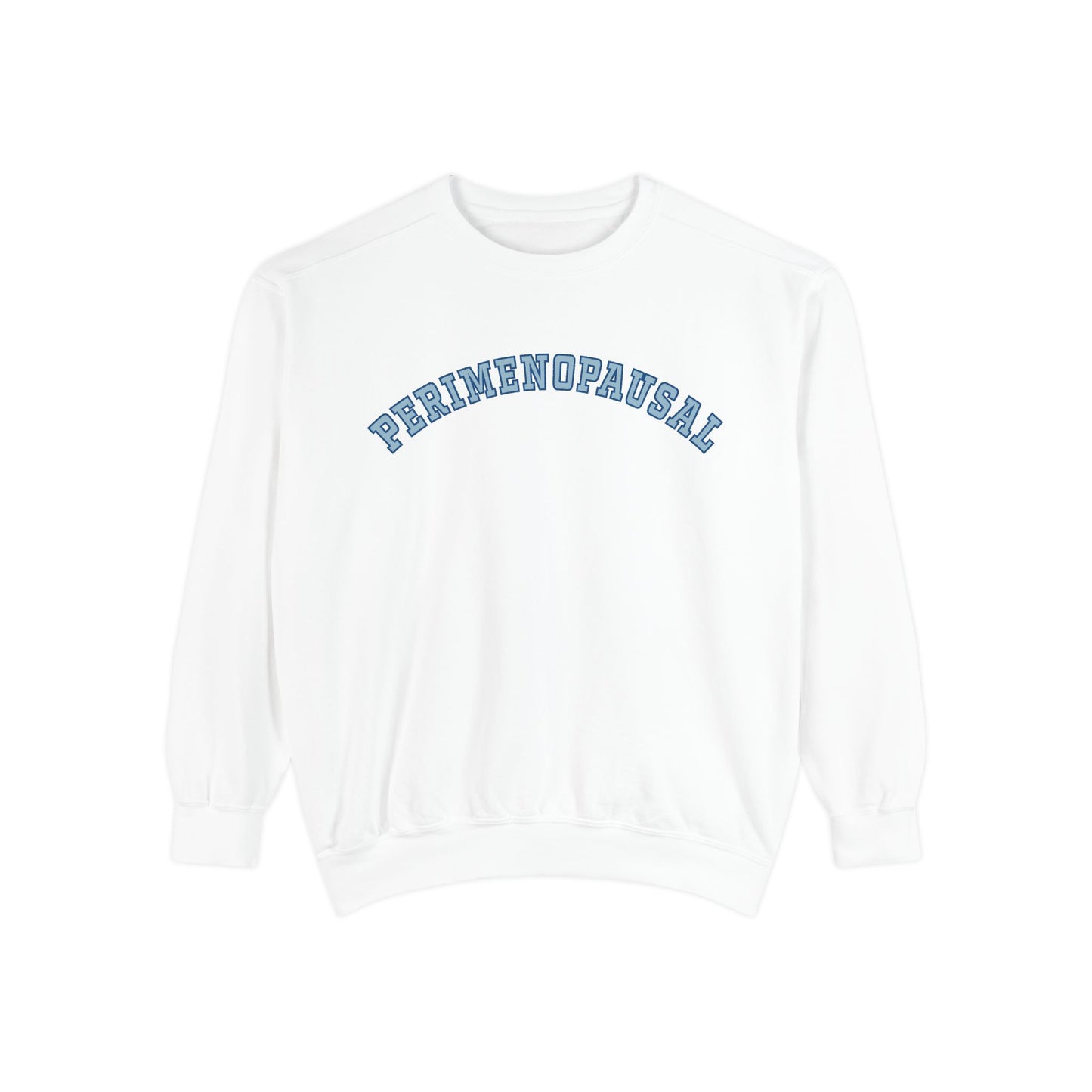 "Perimenopausal" Sweatshirt - #NoPauseForMenopause