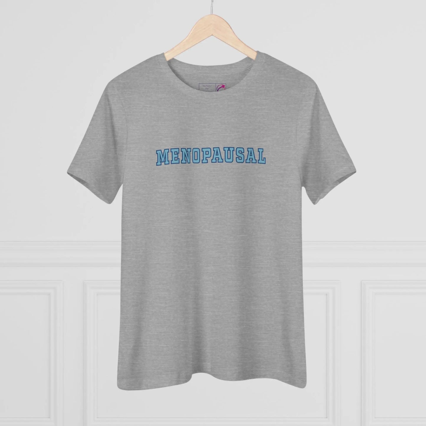 "Menopausal" Women's Tee Printify
