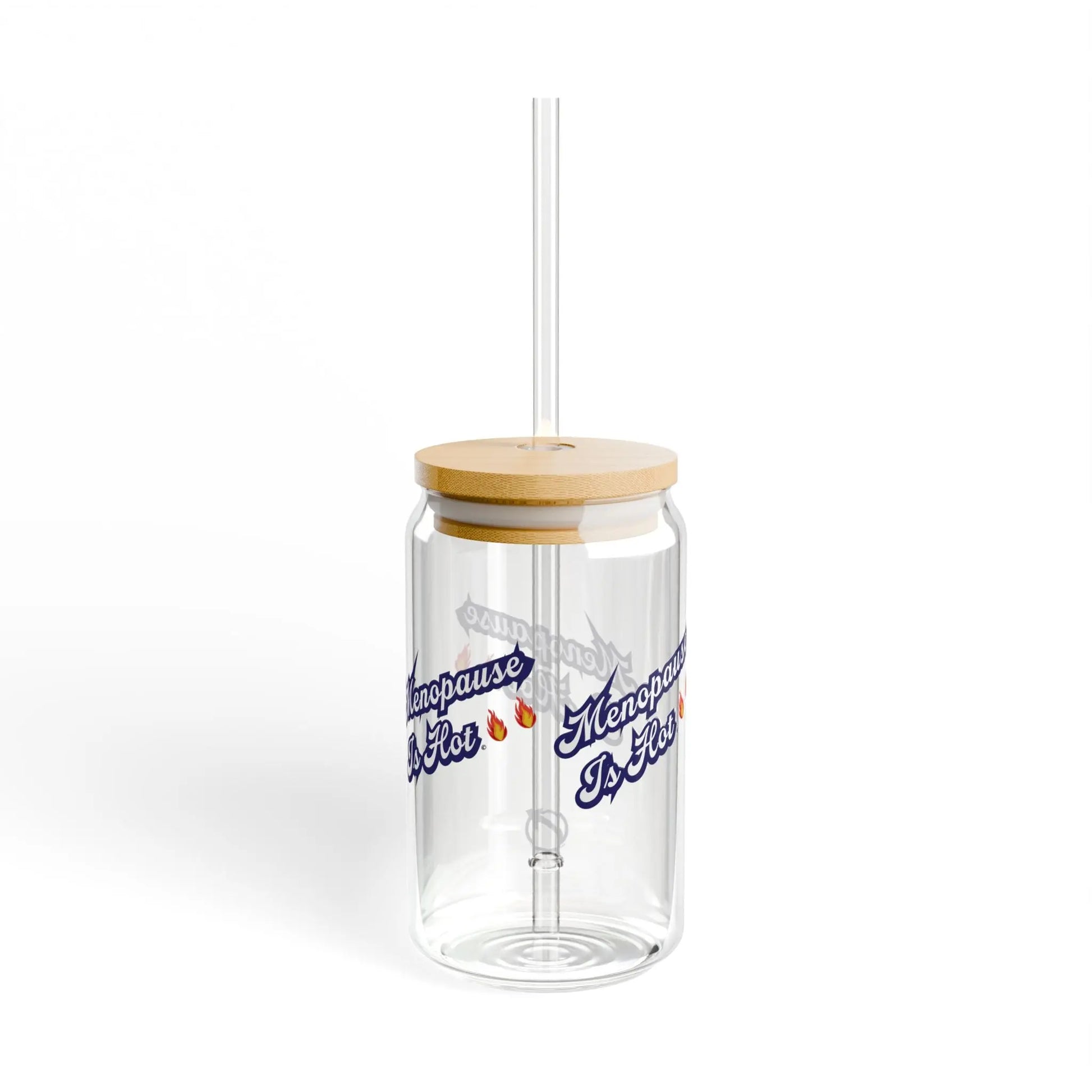 "Menopause Is Hot" Sipper Glass Printify