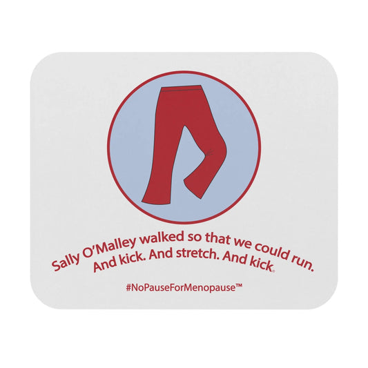 "Sally O'Malley Walked" Mouse Pad - #NoPauseForMenopause