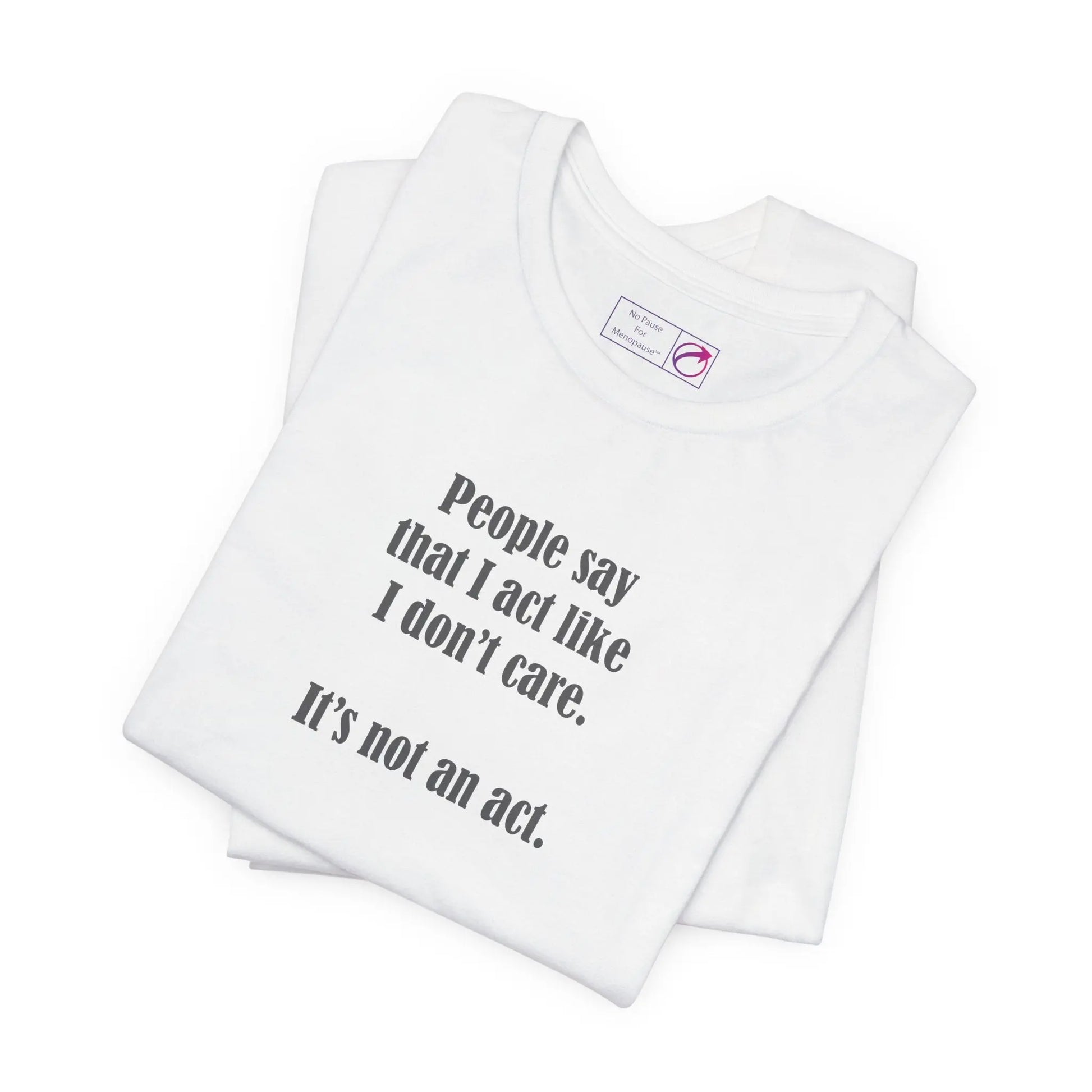 "I Don't Care" Unisex Tee Printify