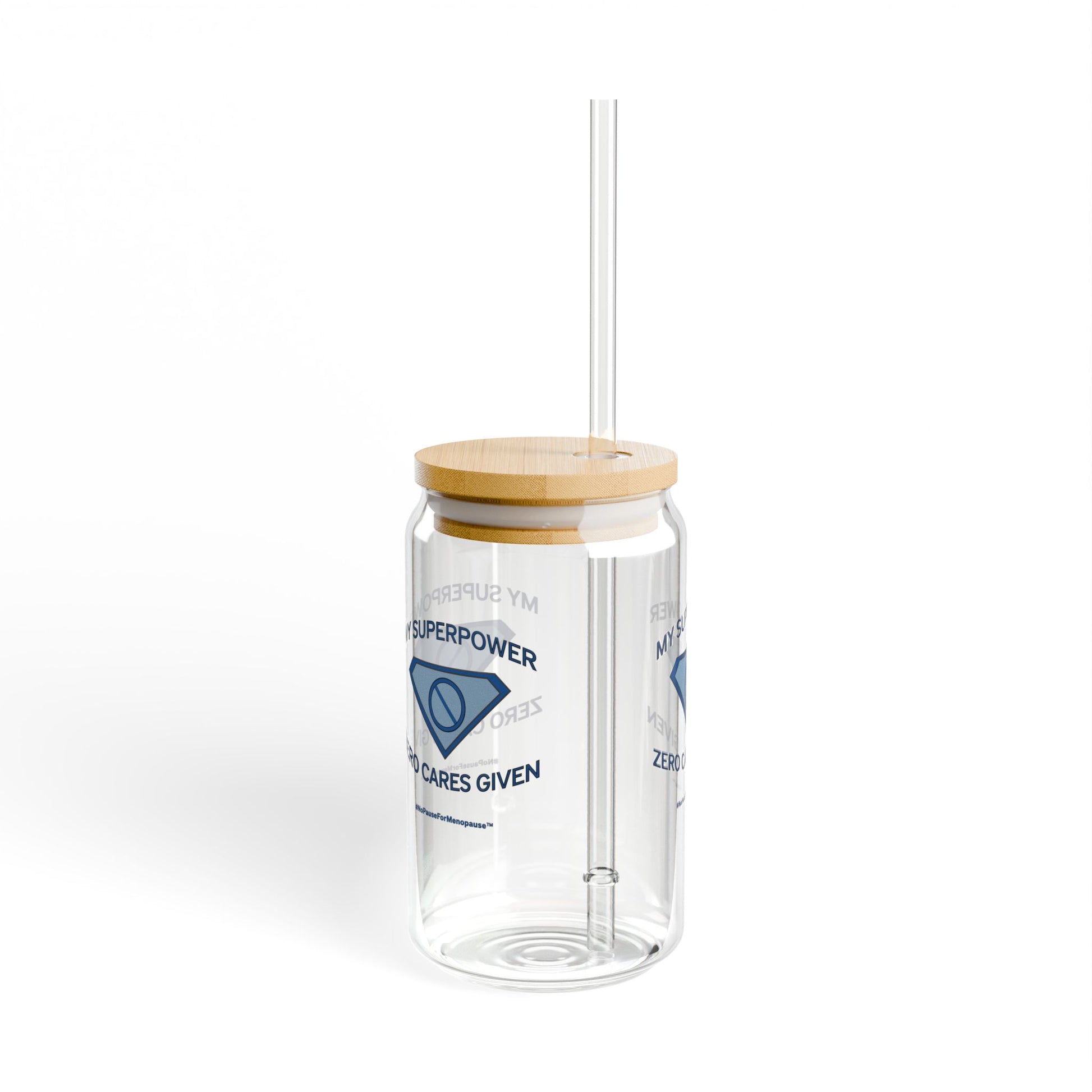 "My Superpower: Zero Cares Given" Sipper Glass - #NoPauseForMenopause