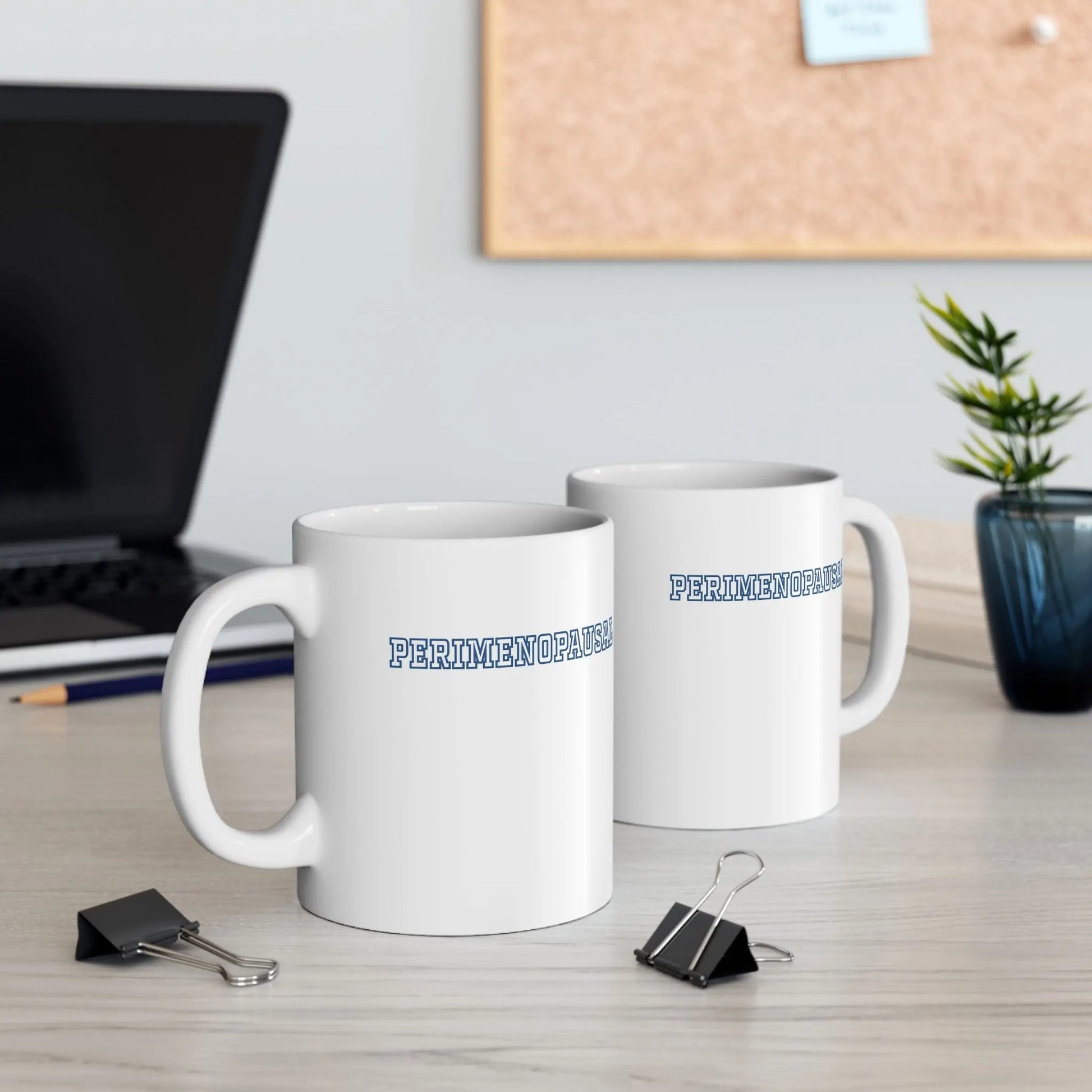 "Perimenopausal" Ceramic Mug Printify