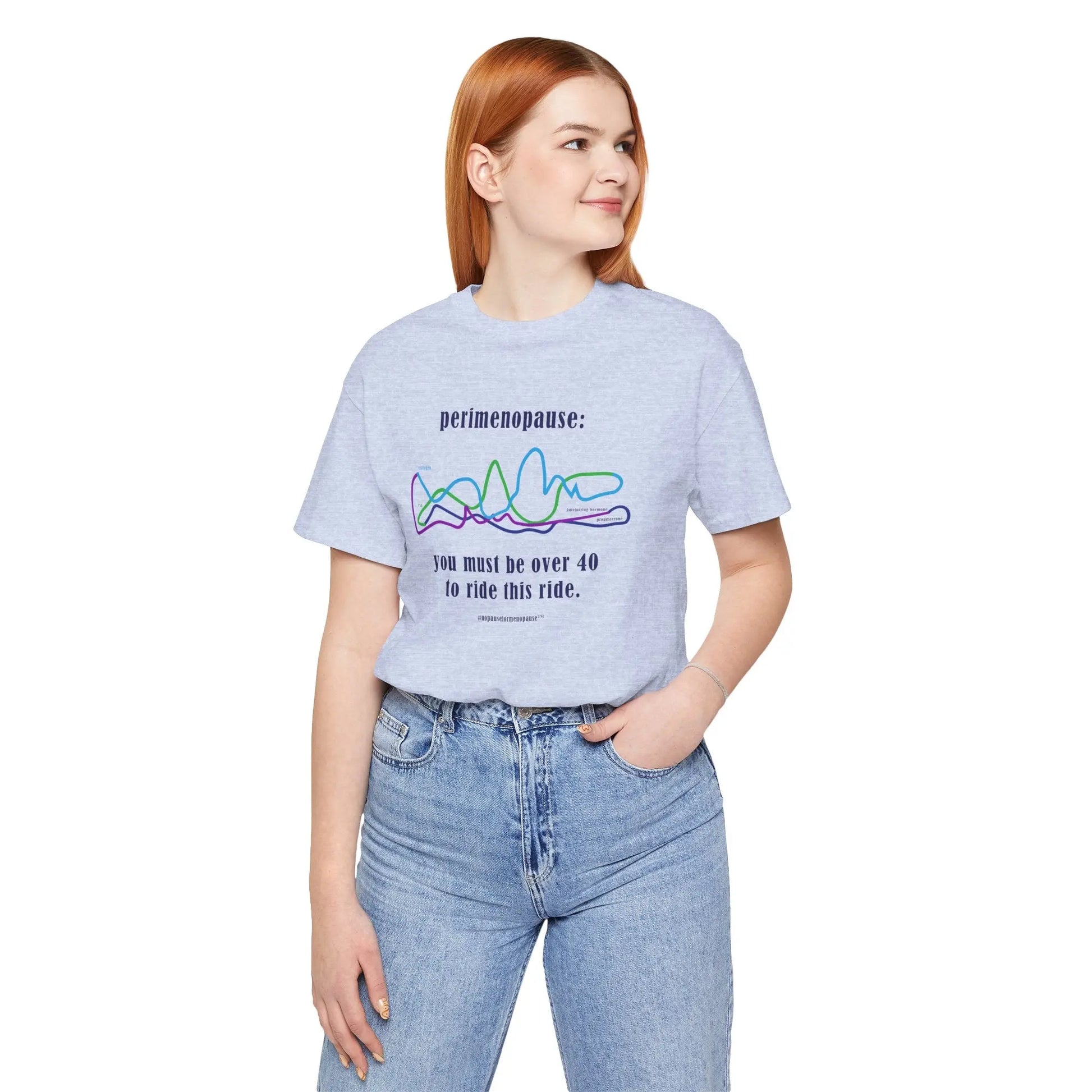 Perimenopause "Ride this Ride" Unisex Tee (Color: Light Blue) - #NoPauseForMenopause