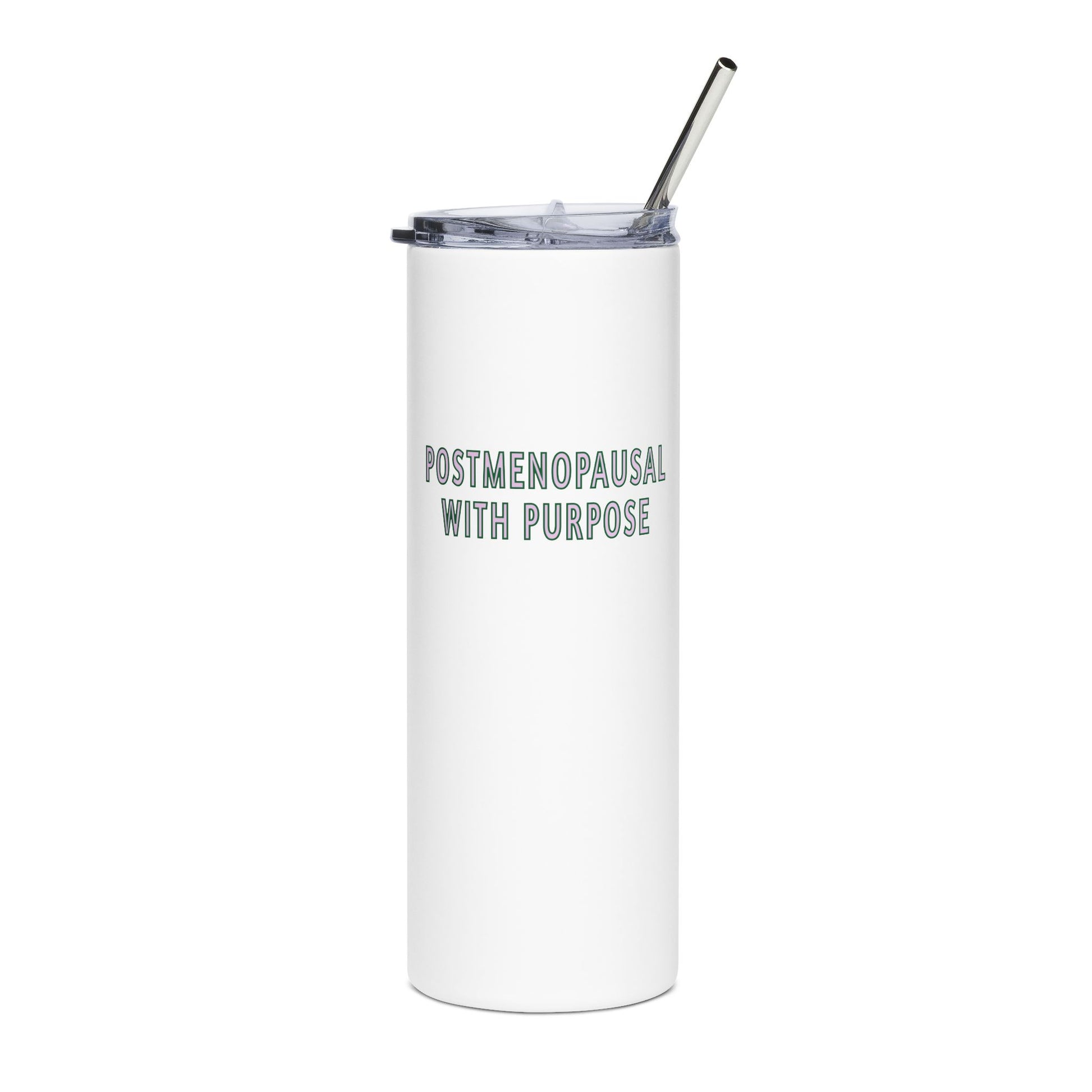 "Postmenopausal With Purpose" Tumbler - #NoPauseForMenopause