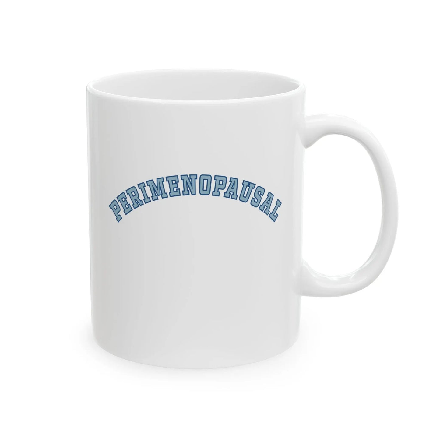 "Perimenopausal" Ceramic Mug Printify