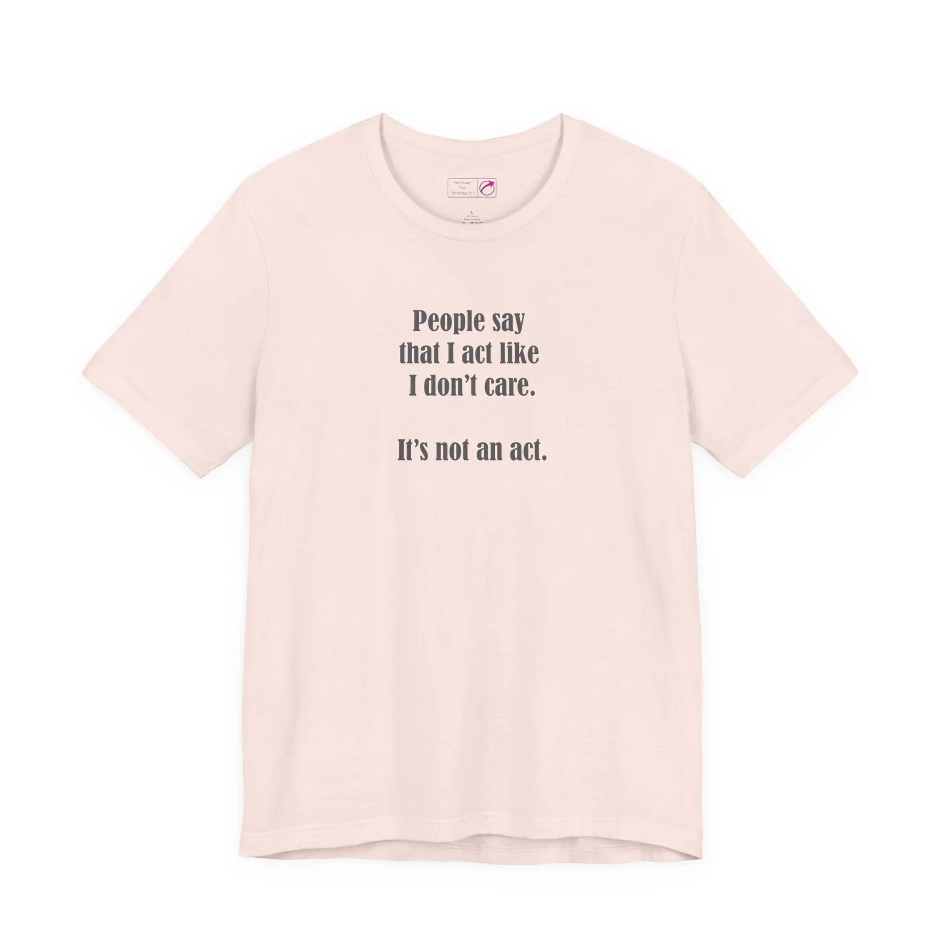 "I Don't Care" Unisex Tee Printify