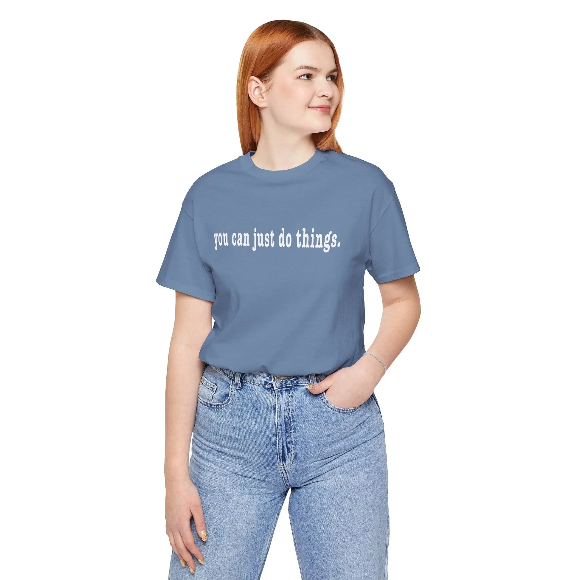 "You Can Just Do Things" Tee Printify