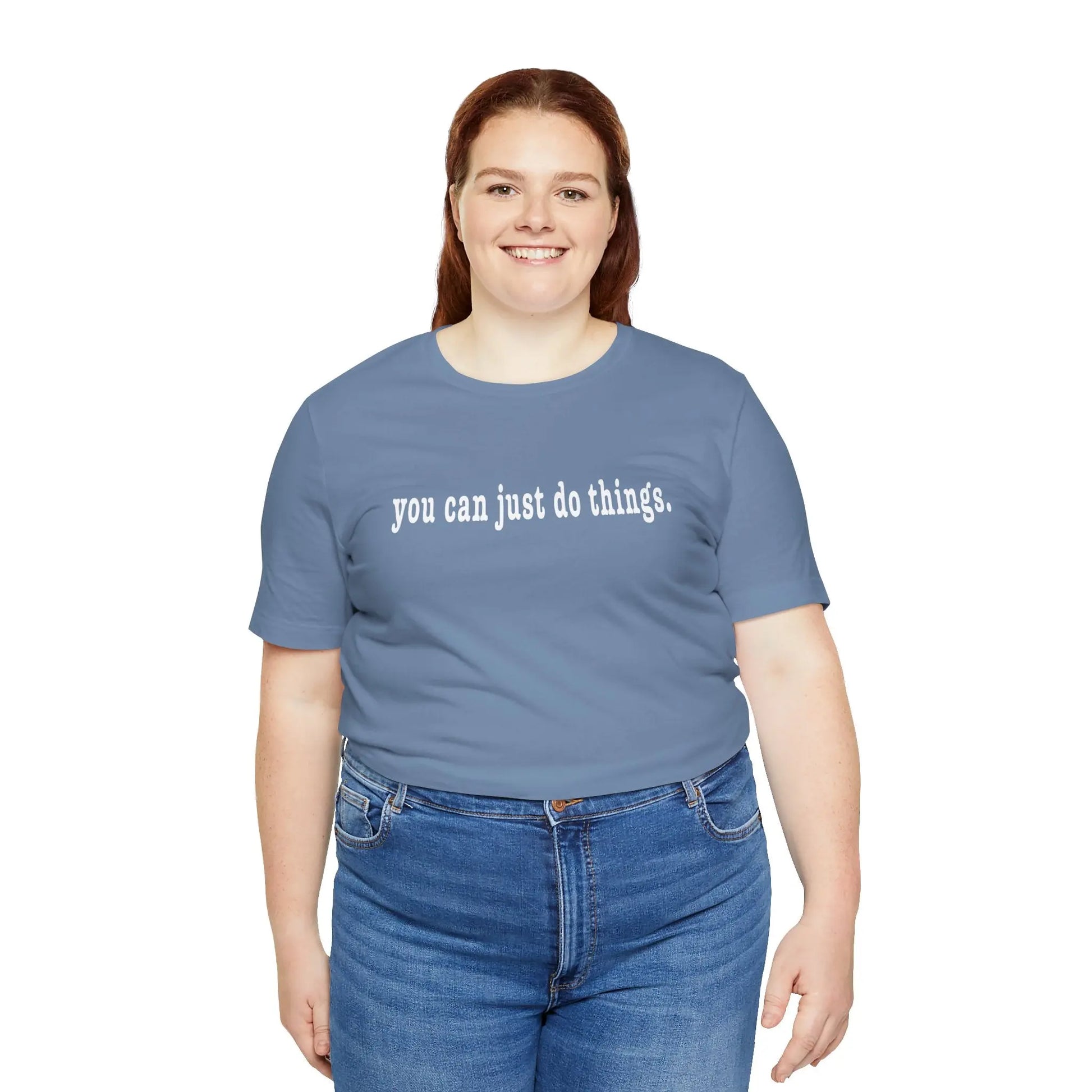 "You Can Just Do Things" Tee Printify