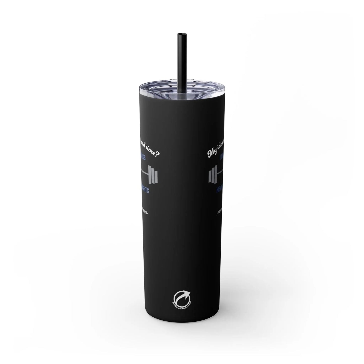 "Long Walks & Heavy Weights" Skinny Tumbler Printify