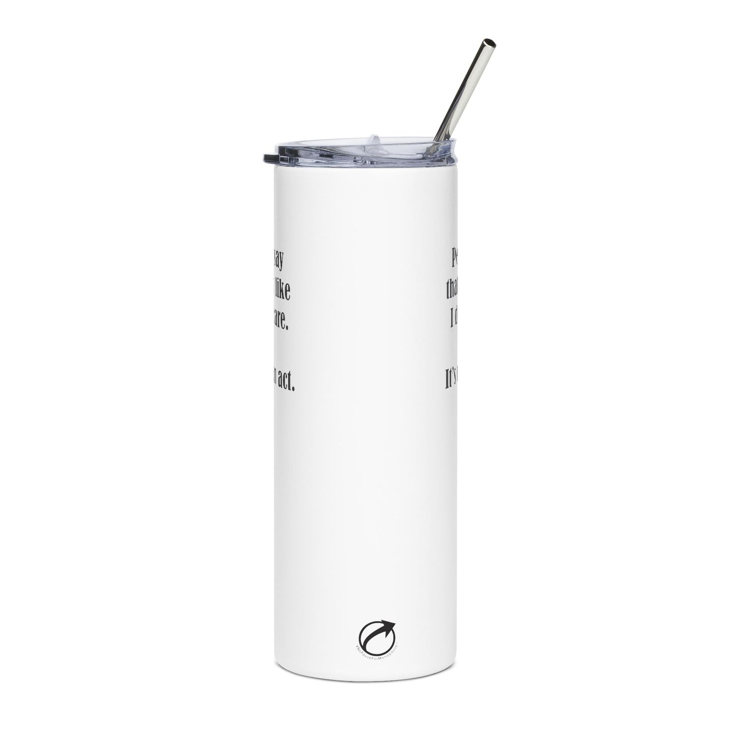 "I Don't Care" Tumbler - #NoPauseForMenopause