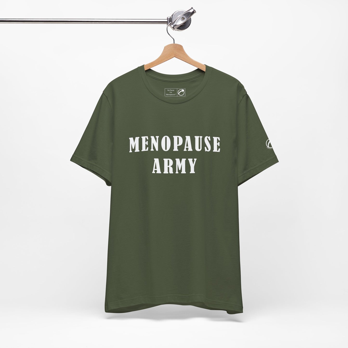 "Menopause Army" Unisex Tee - #NoPauseForMenopause