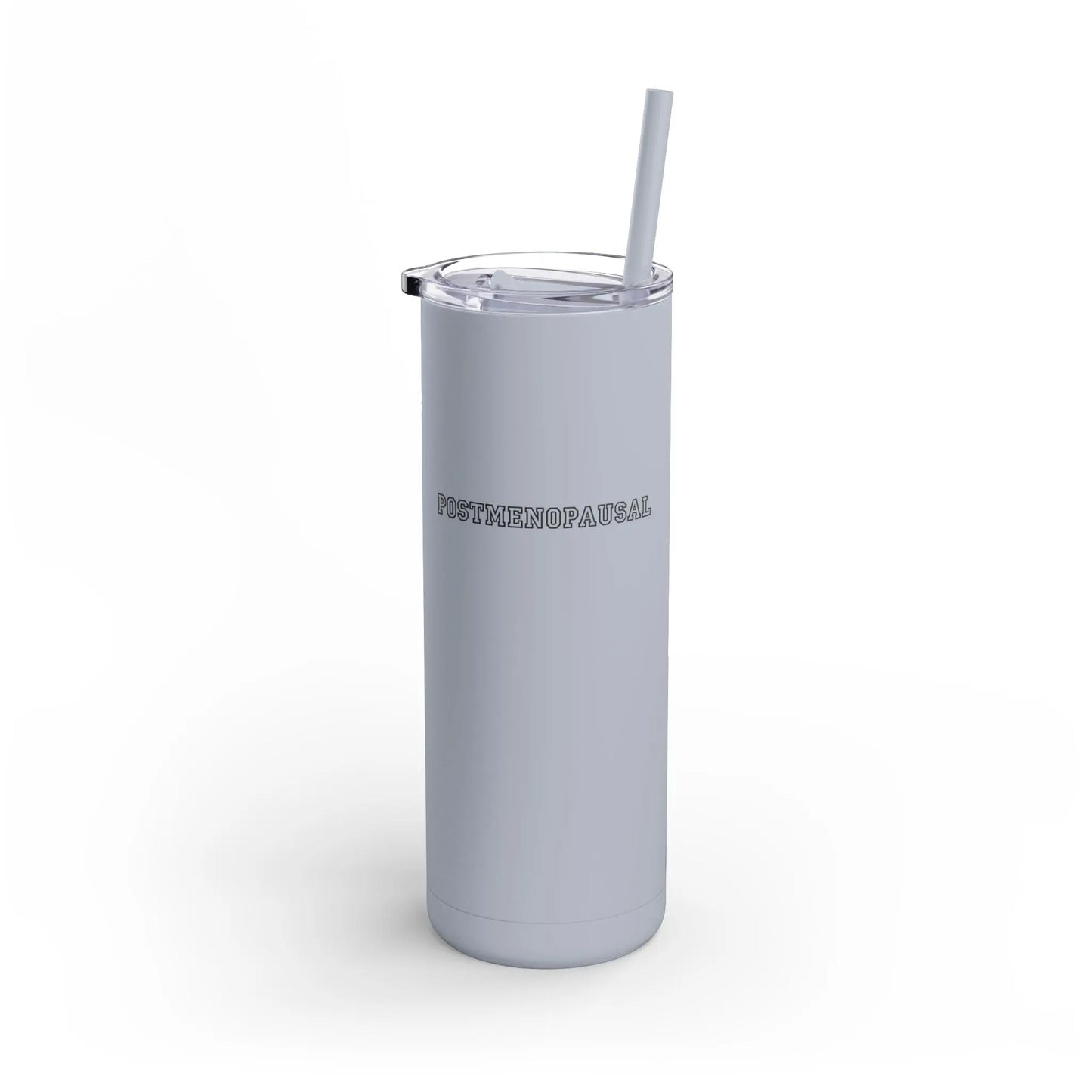 "Postmenopausal" Skinny Tumbler with Straw (Color: Dusty Blue) - #NoPauseForMenopause