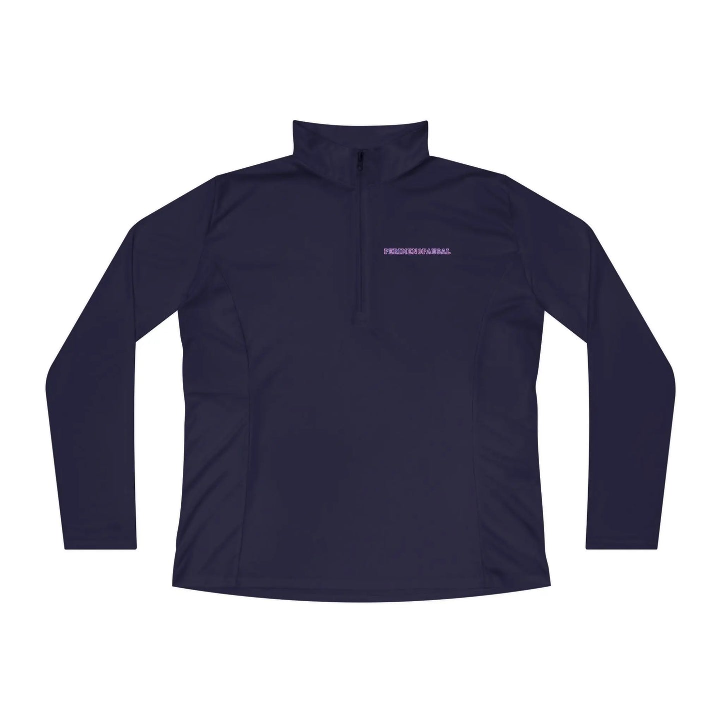 "Perimenopausal" Ladies Quarter-Zip Pullover Printify