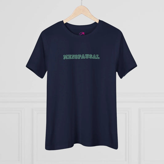 "Menopausal" Tee - #NoPauseForMenopause