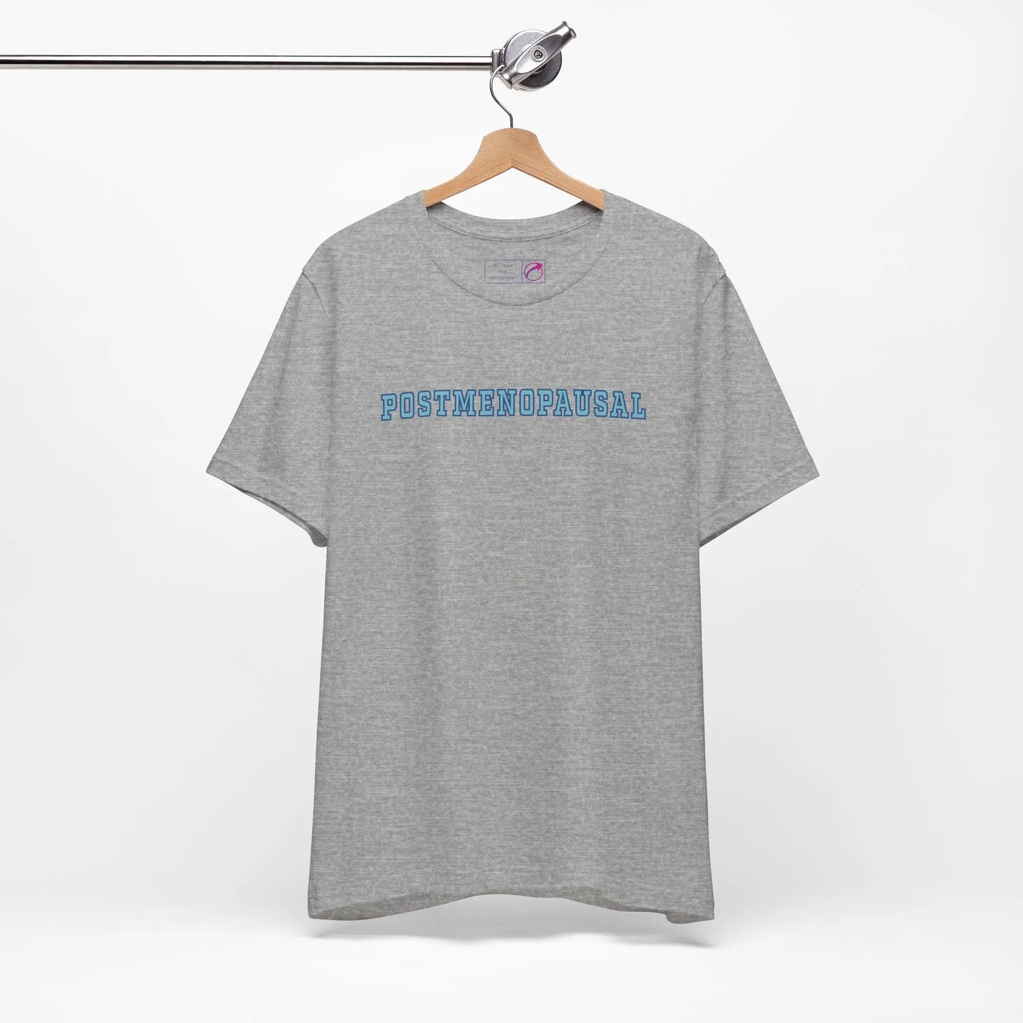 "Postmenopausal" Unisex Tee Printify
