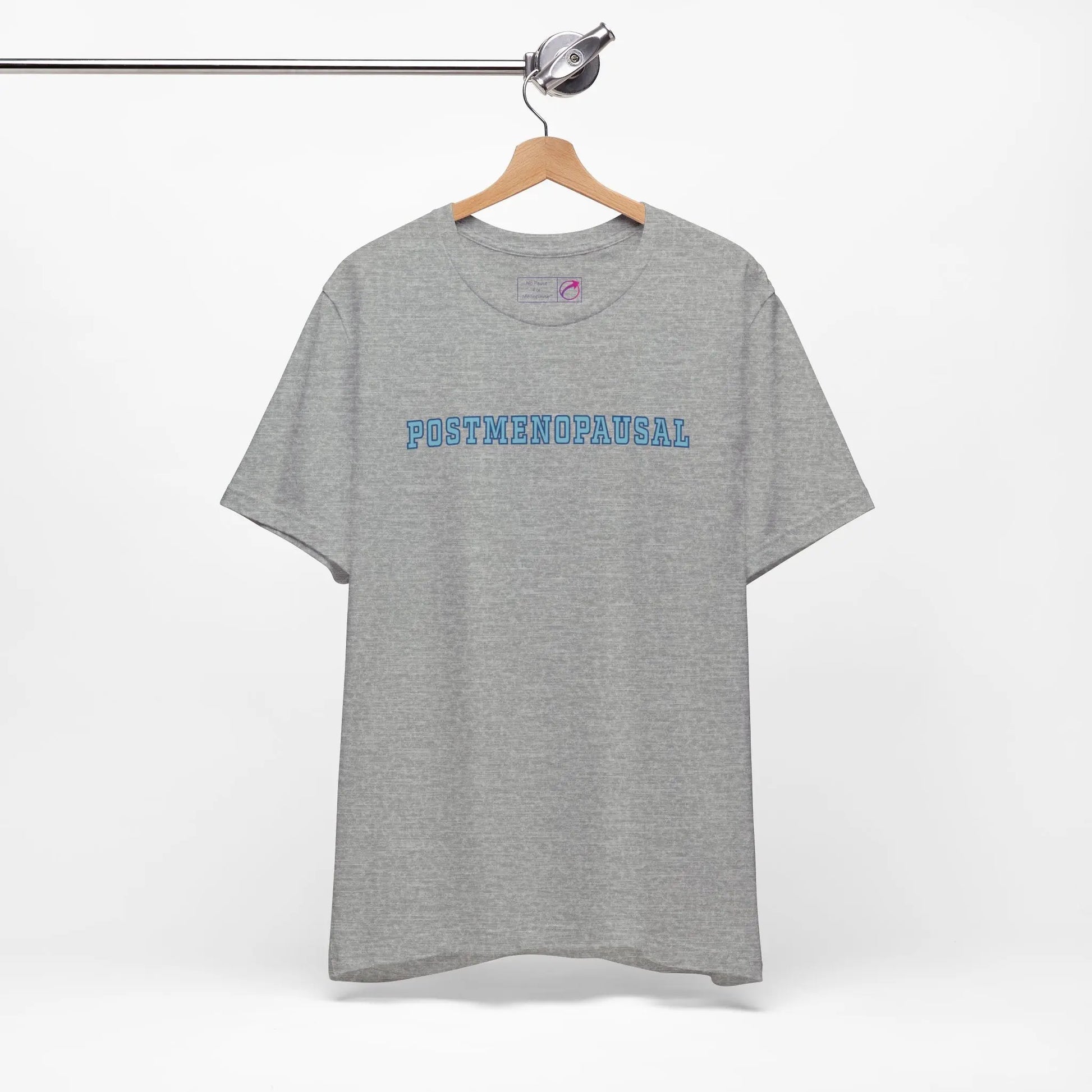 "Postmenopausal" Unisex Tee Printify