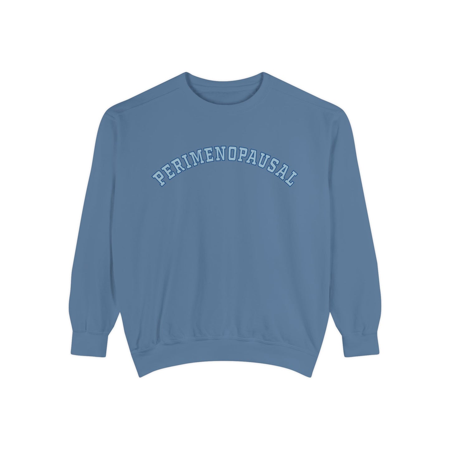 "Perimenopausal" Sweatshirt - #NoPauseForMenopause