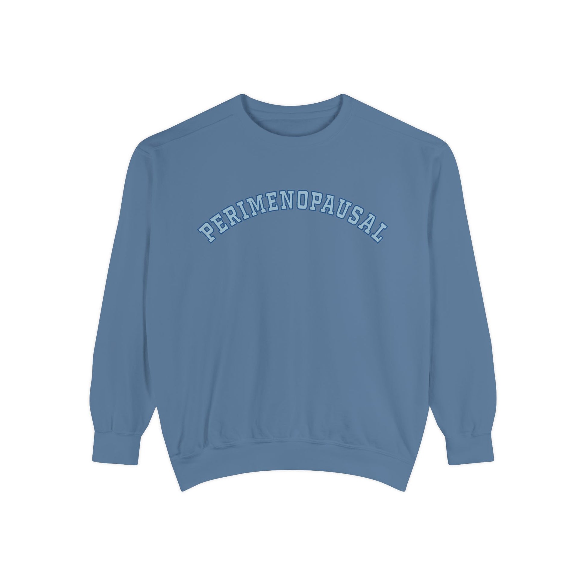 "Perimenopausal" Sweatshirt - #NoPauseForMenopause