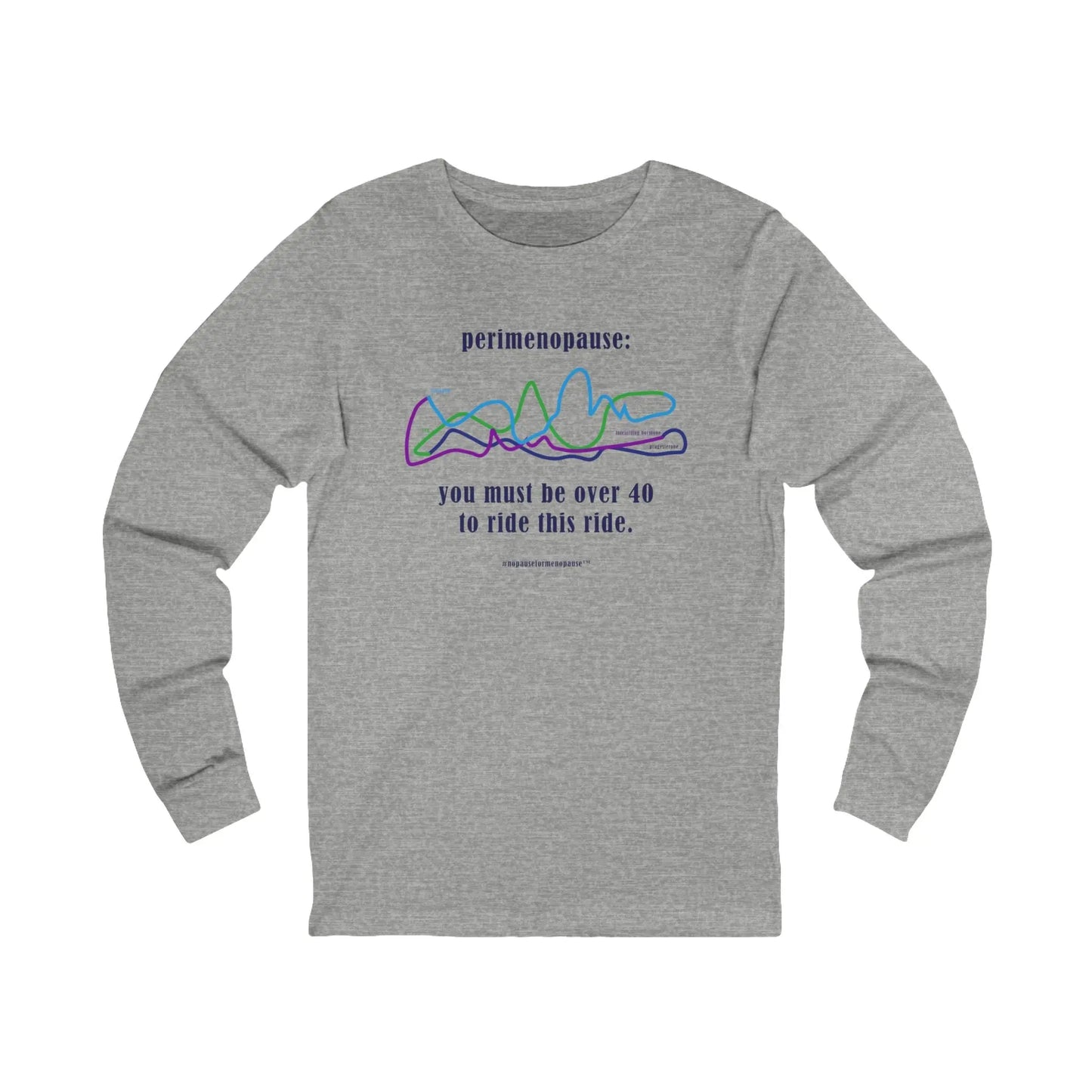 Perimenopause "Ride This Ride" Long Sleeve Tee Printify