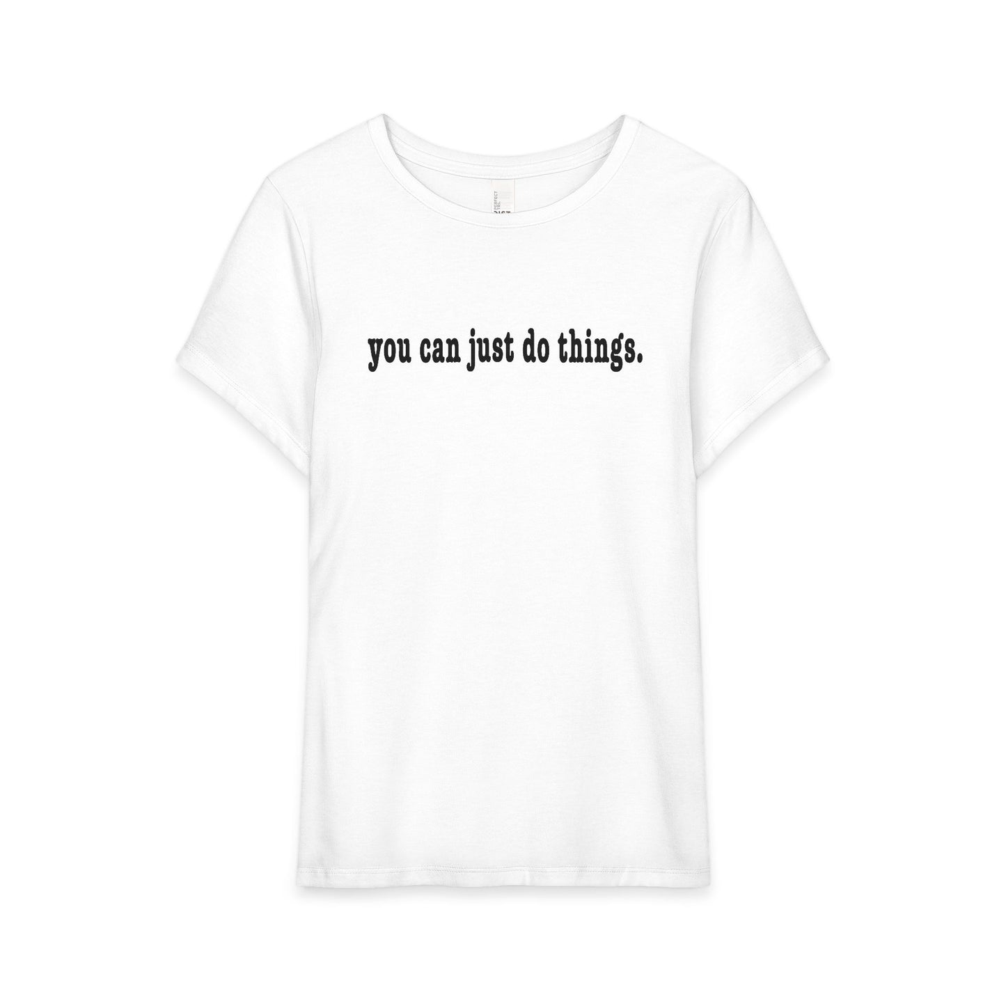 "You Can Just Do Things" Tee