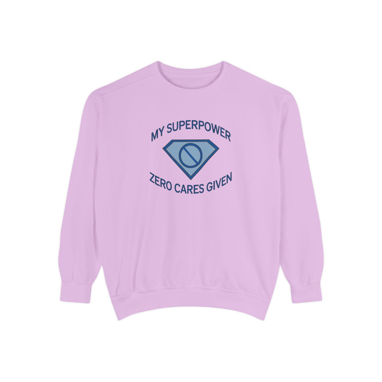 "My Superpower: Zero Cares Given" Sweatshirt - #NoPauseForMenopause