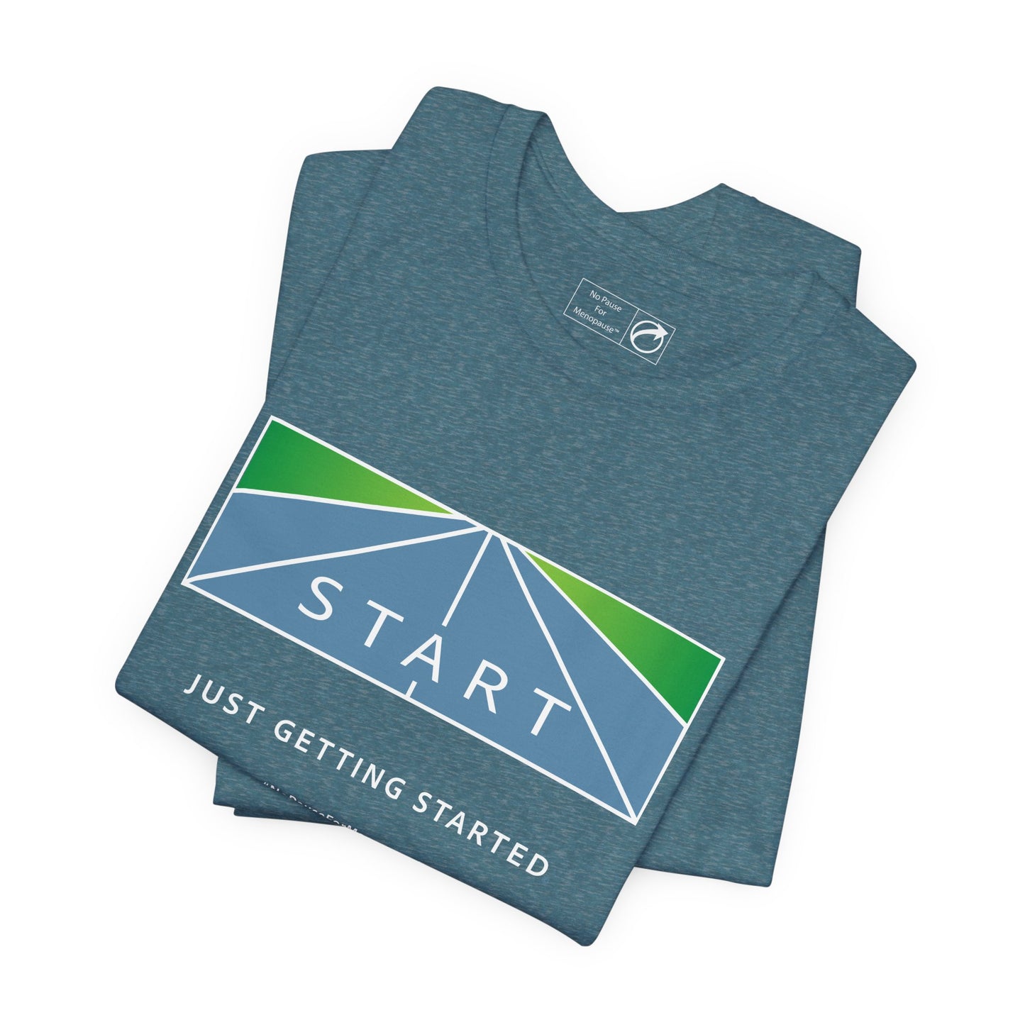 "Just Getting Started" Unisex Tee - #NoPauseForMenopause