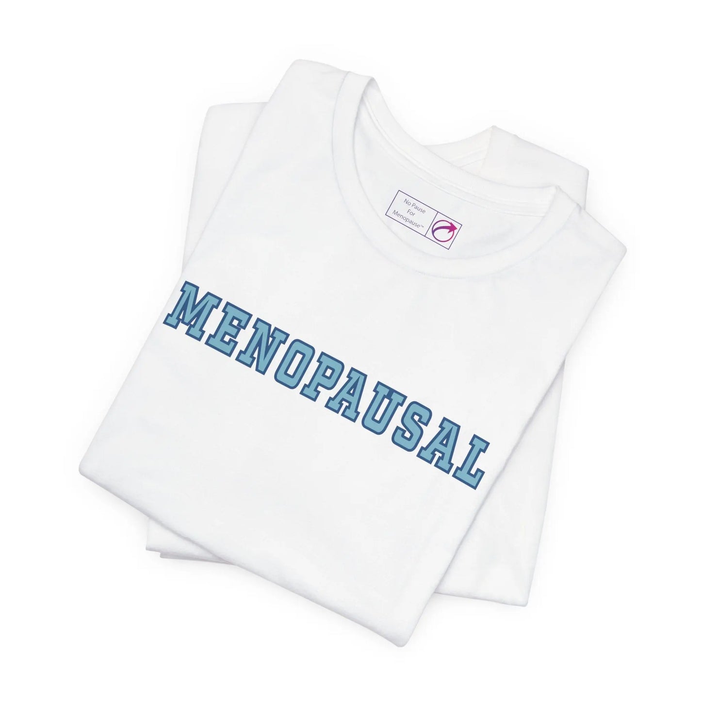 "Menopausal" Unisex Jersey Short Sleeve Tee Printify