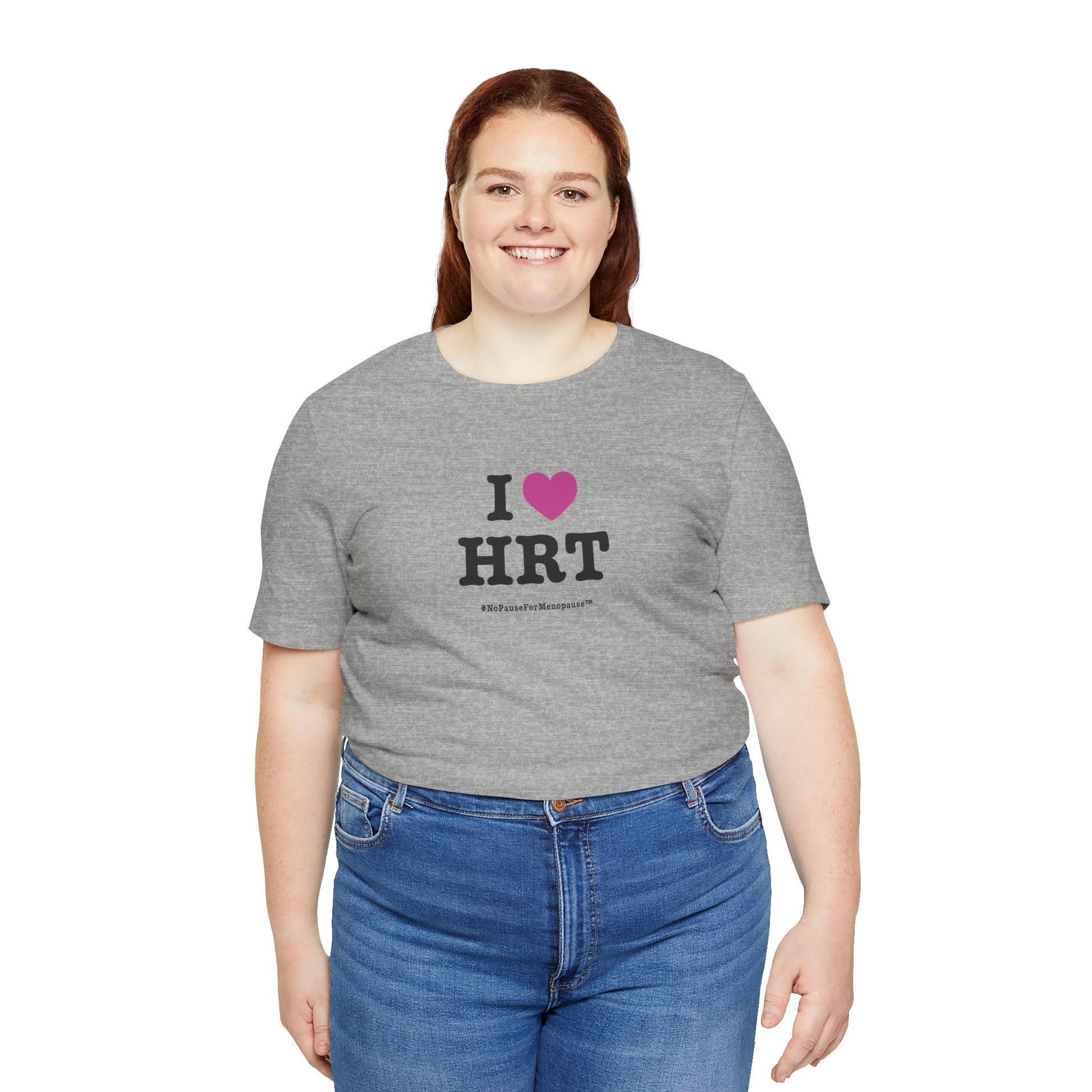 "I Heart HRT" Unisex Tee - #NoPauseForMenopause