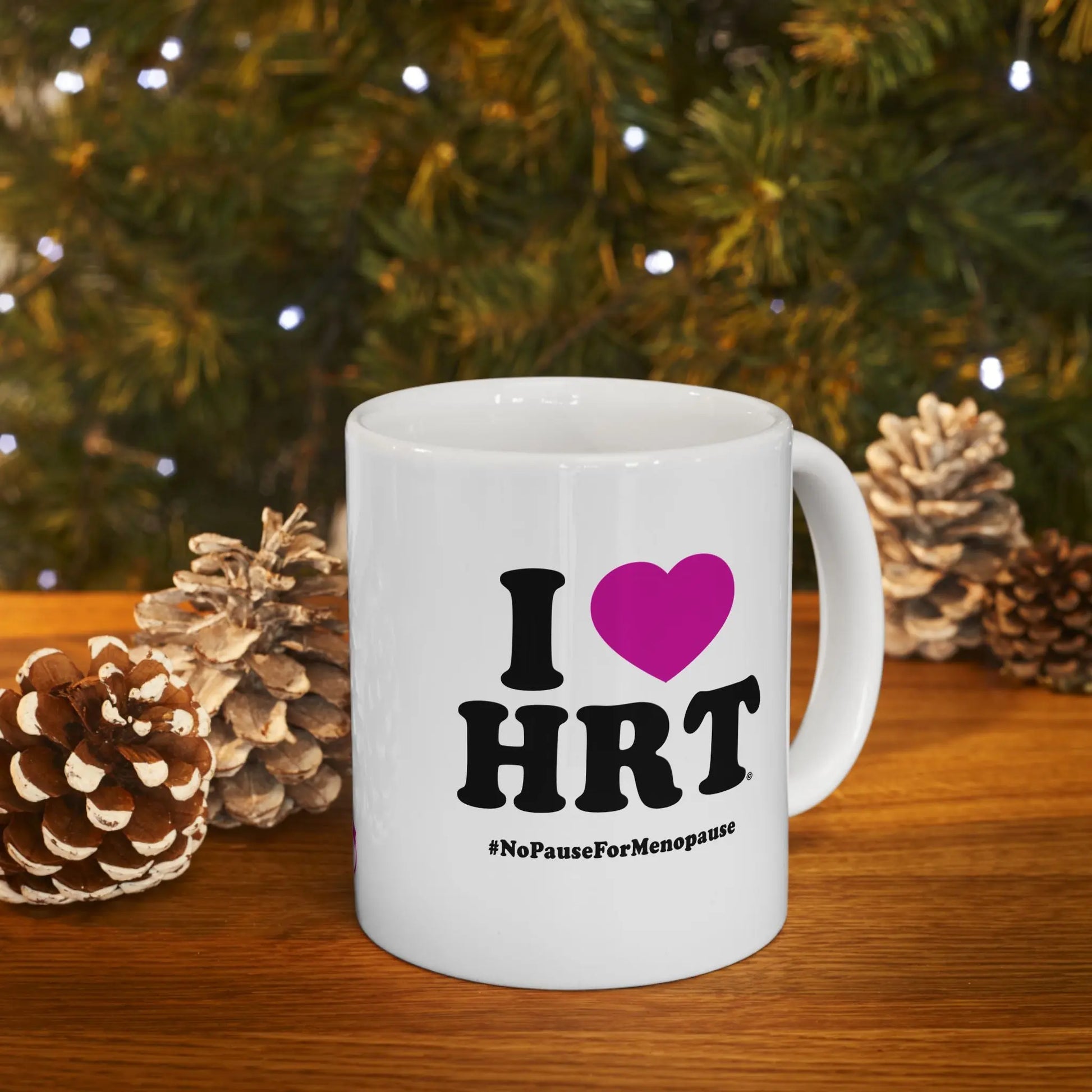 "I Heart HRT" Coffee Mug - #NoPauseForMenopause