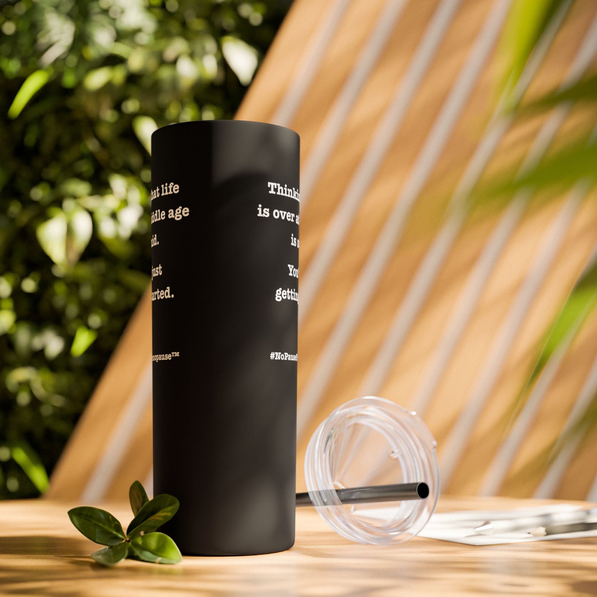 "So Mid" Skinny Tumbler with Straw - #NoPauseForMenopause