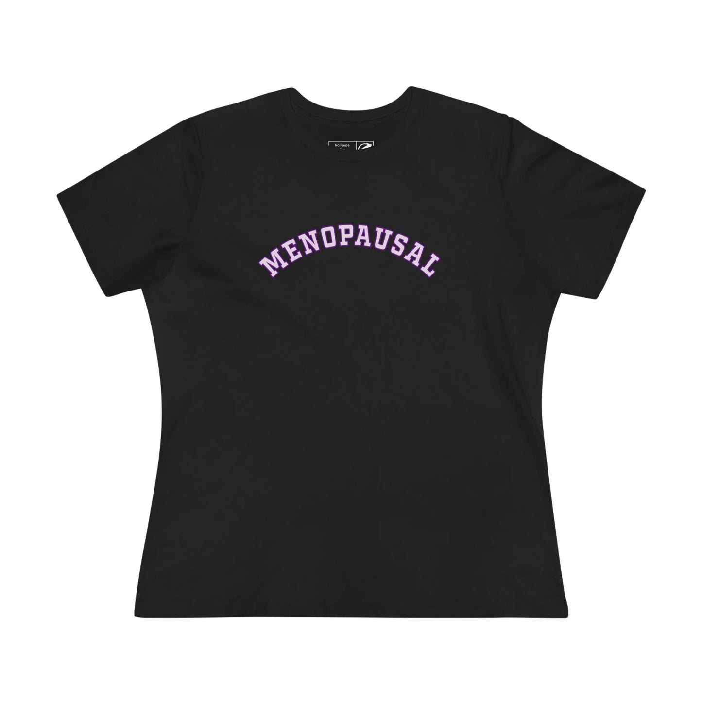 "Menopausal" Women's Tee Printify