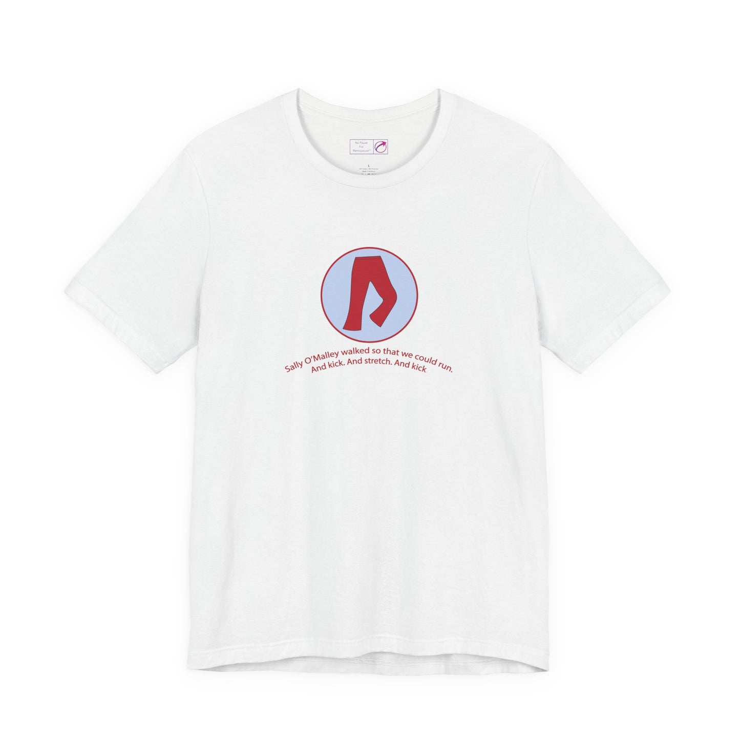 "Sally O'Malley Walked" Unisex Tee - #NoPauseForMenopause