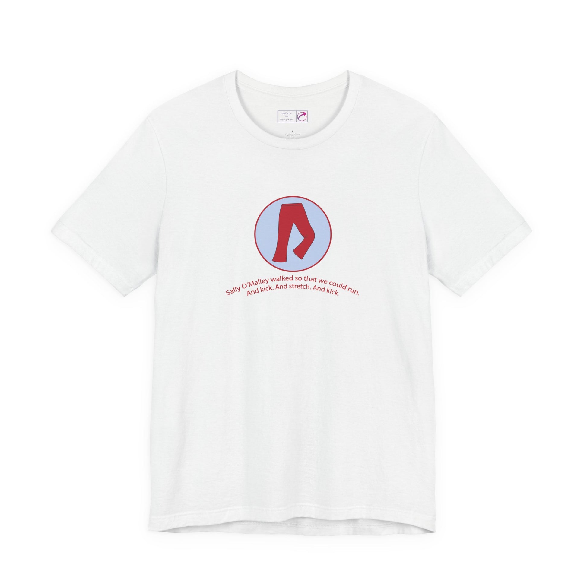 "Sally O'Malley Walked" Unisex Tee - #NoPauseForMenopause