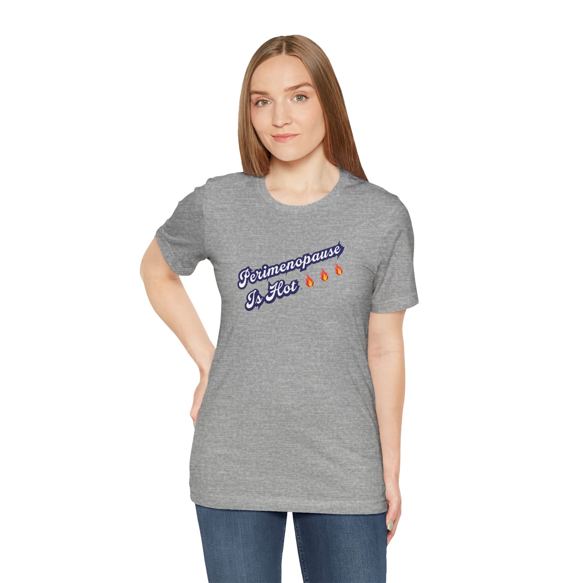 "Perimenopause Is Hot" Unisex Tee - #NoPauseForMenopause