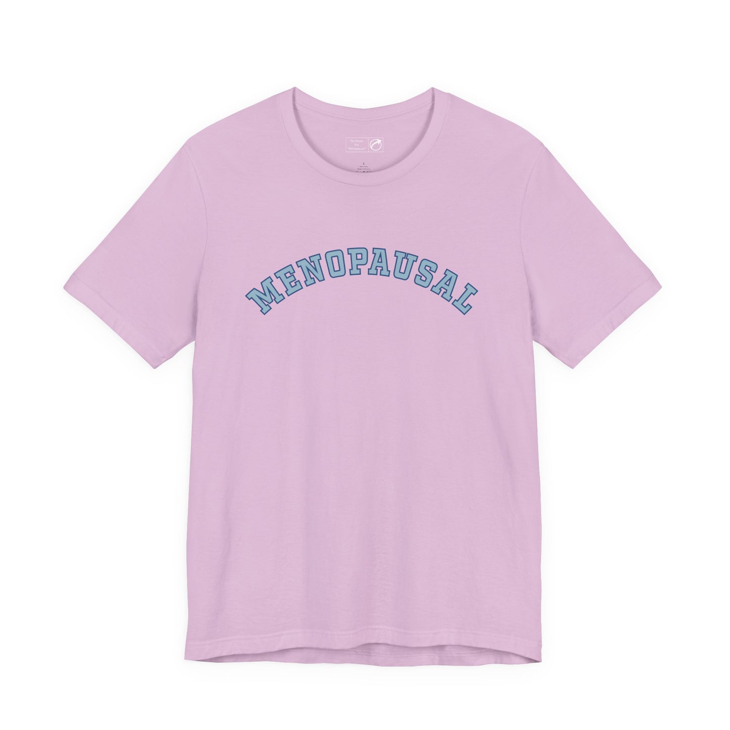 "Menopausal" Unisex Jersey Short Sleeve Tee - #NoPauseForMenopause
