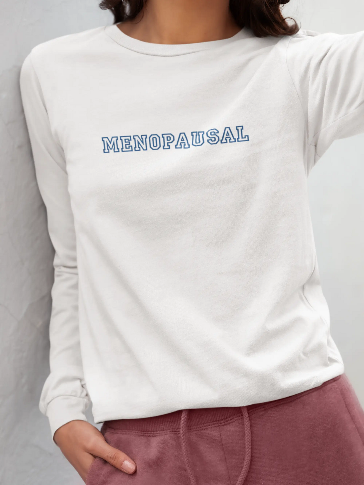 "Menopausal" Long Sleeve Tee - #NoPauseForMenopause