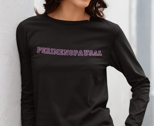 "Perimenopausal" Long Sleeve Tee (Color: Black) - #NoPauseForMenopause