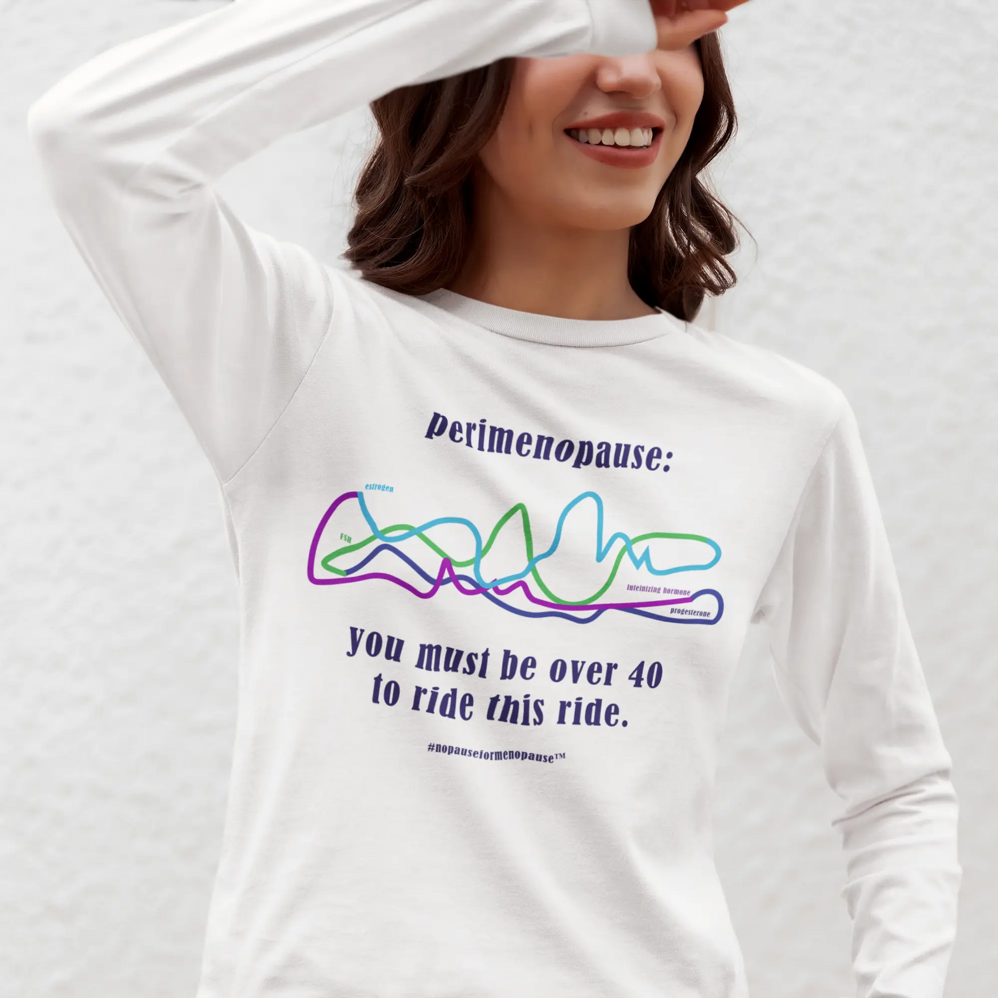 Perimenopause "Ride This Ride" Long Sleeve Tee (Color: White) - #NoPauseForMenopause