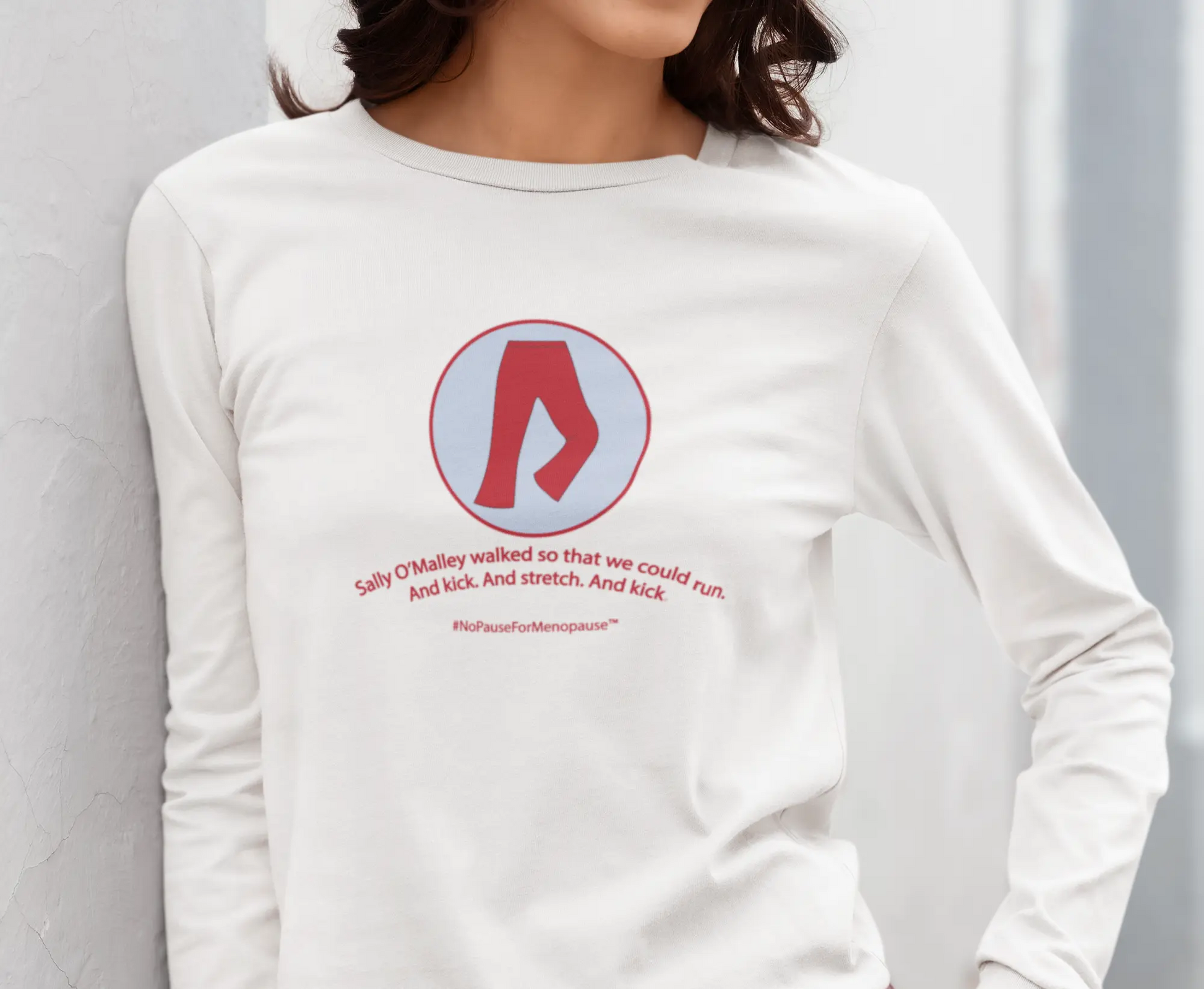 "Sally O'Malley Walked" Long Sleeve Tee - #NoPauseForMenopause