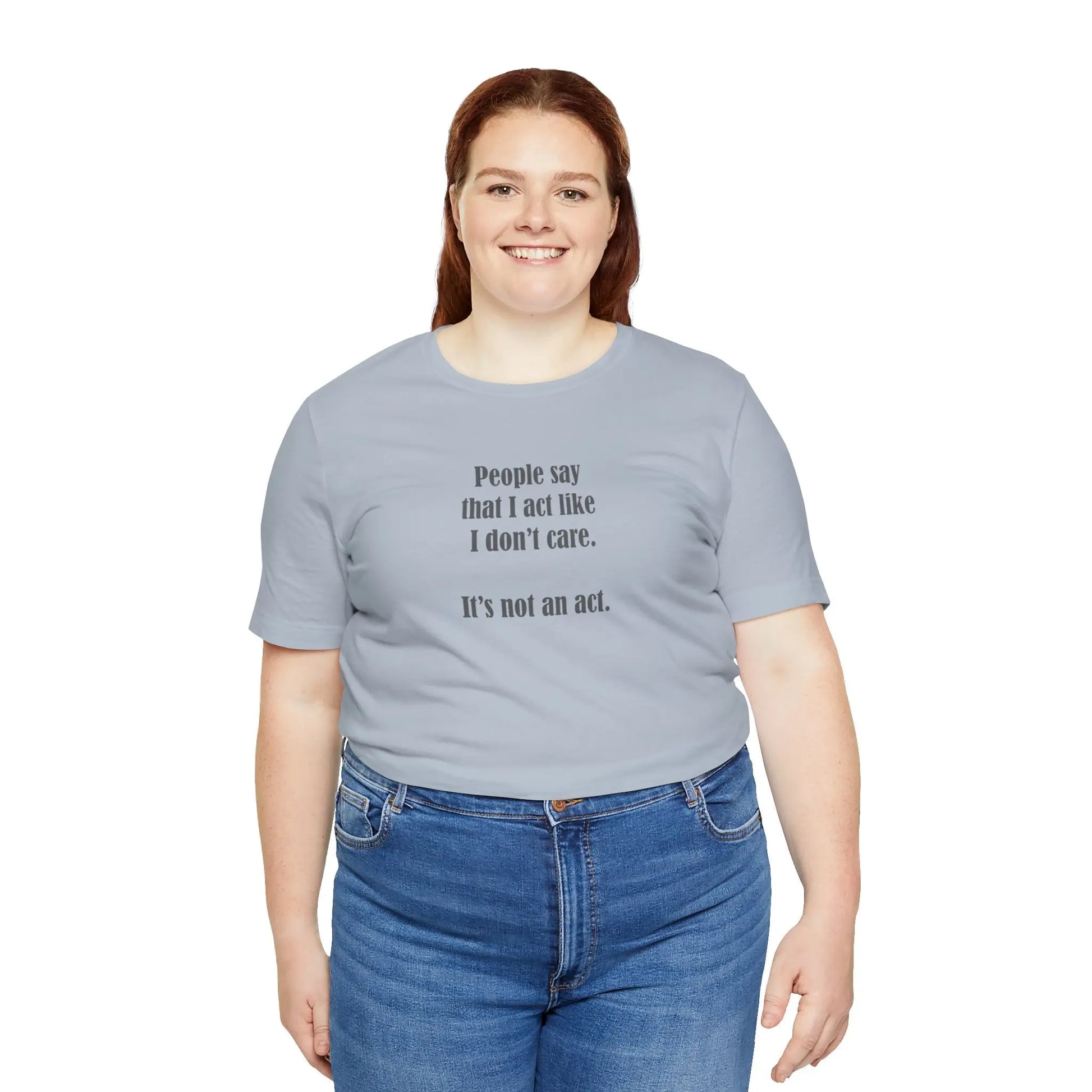 Woman Wearing "I Don't Care" Unisex Tee (Color: Light Blue) - #NoPauseForMenopause