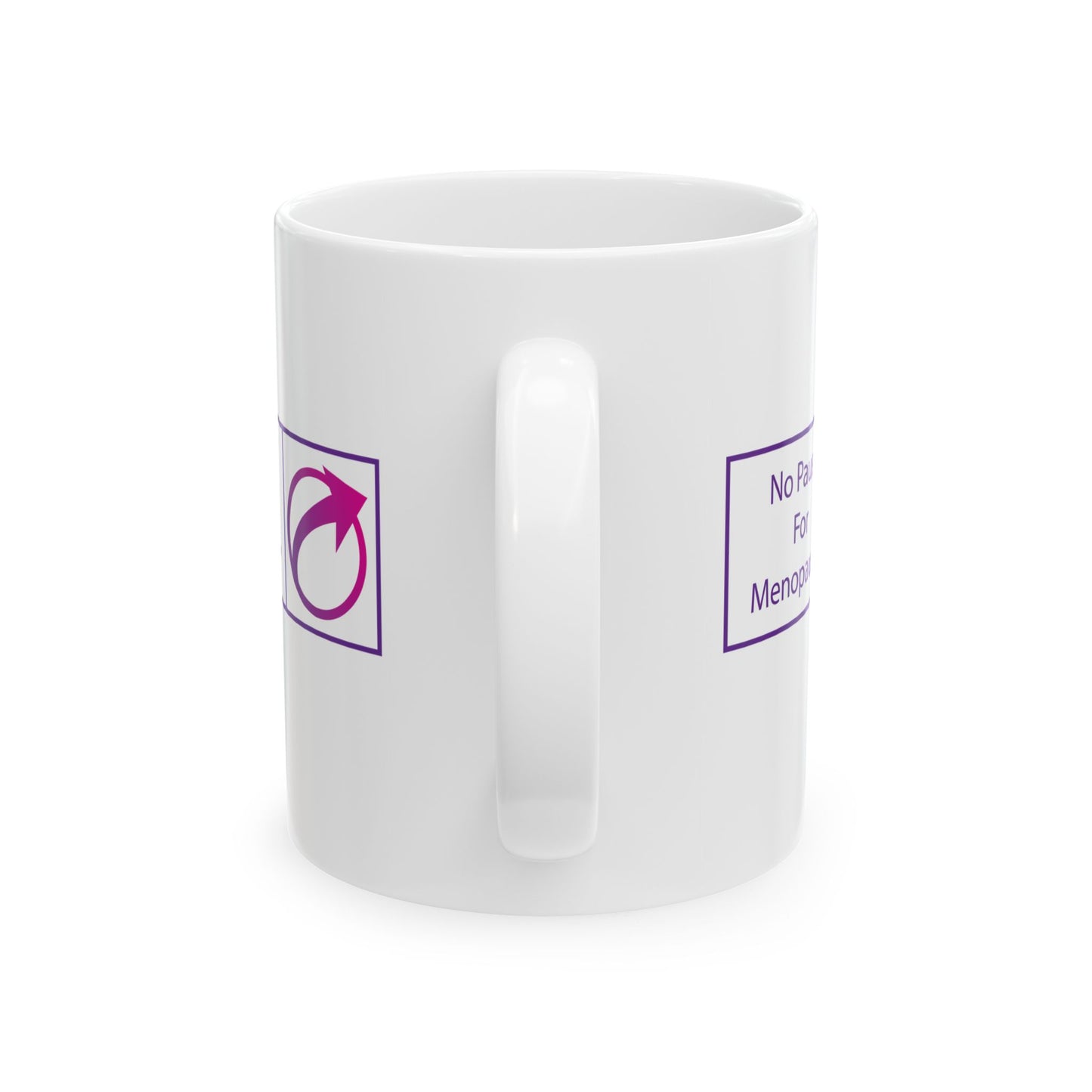 No Pause For Menopause Coffee Mug - #NoPauseForMenopause
